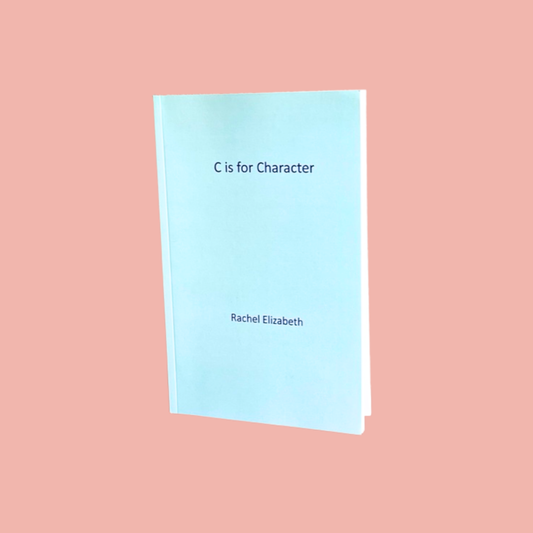 C is for Character (A Positive Character Guide for Teens)