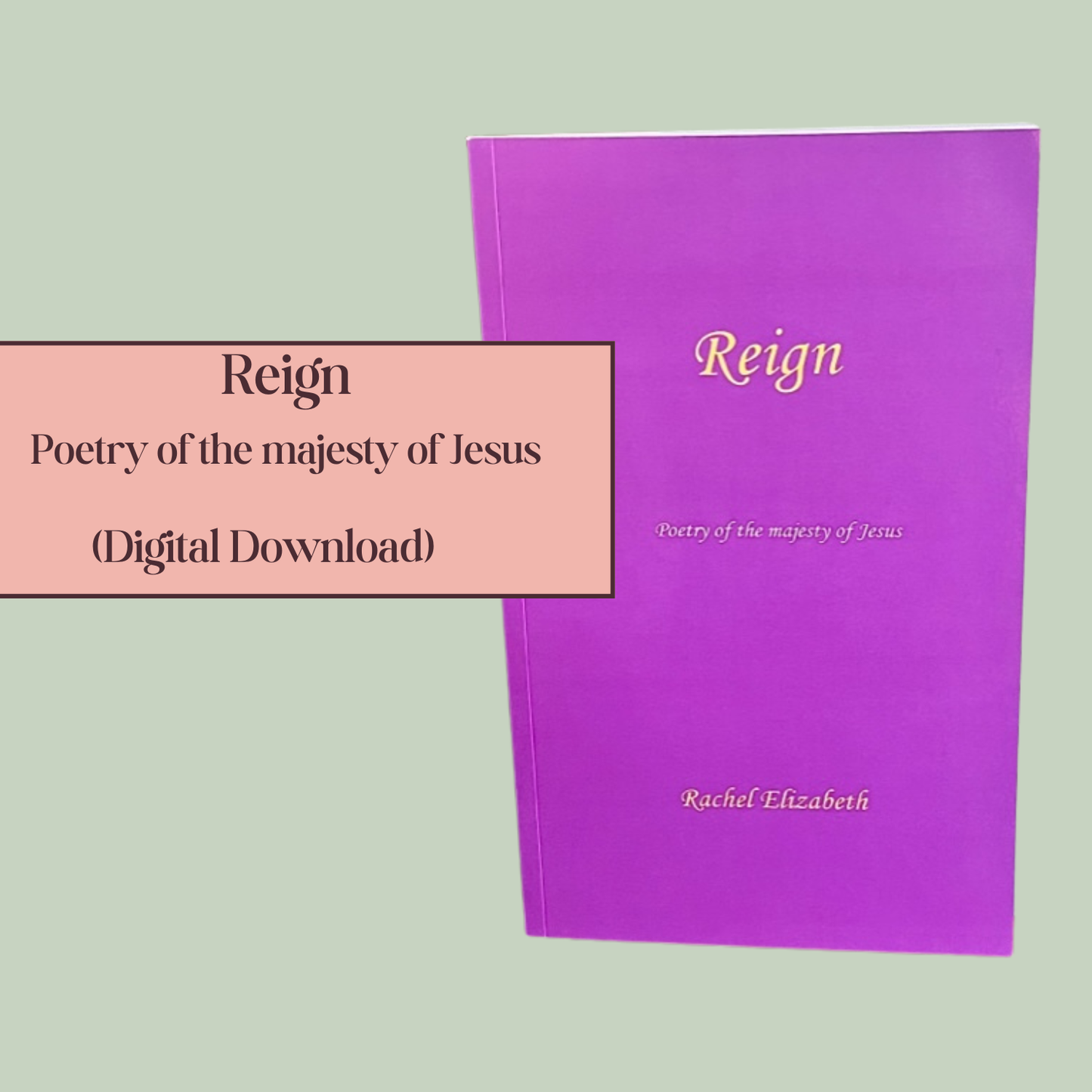 Digital Download: Reign (Poetry of the majesty of Jesus)