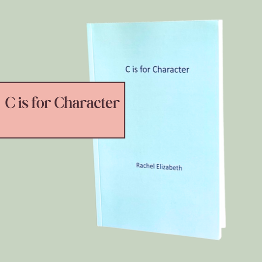 C is for Character (A Positive Character Guide for Teens)