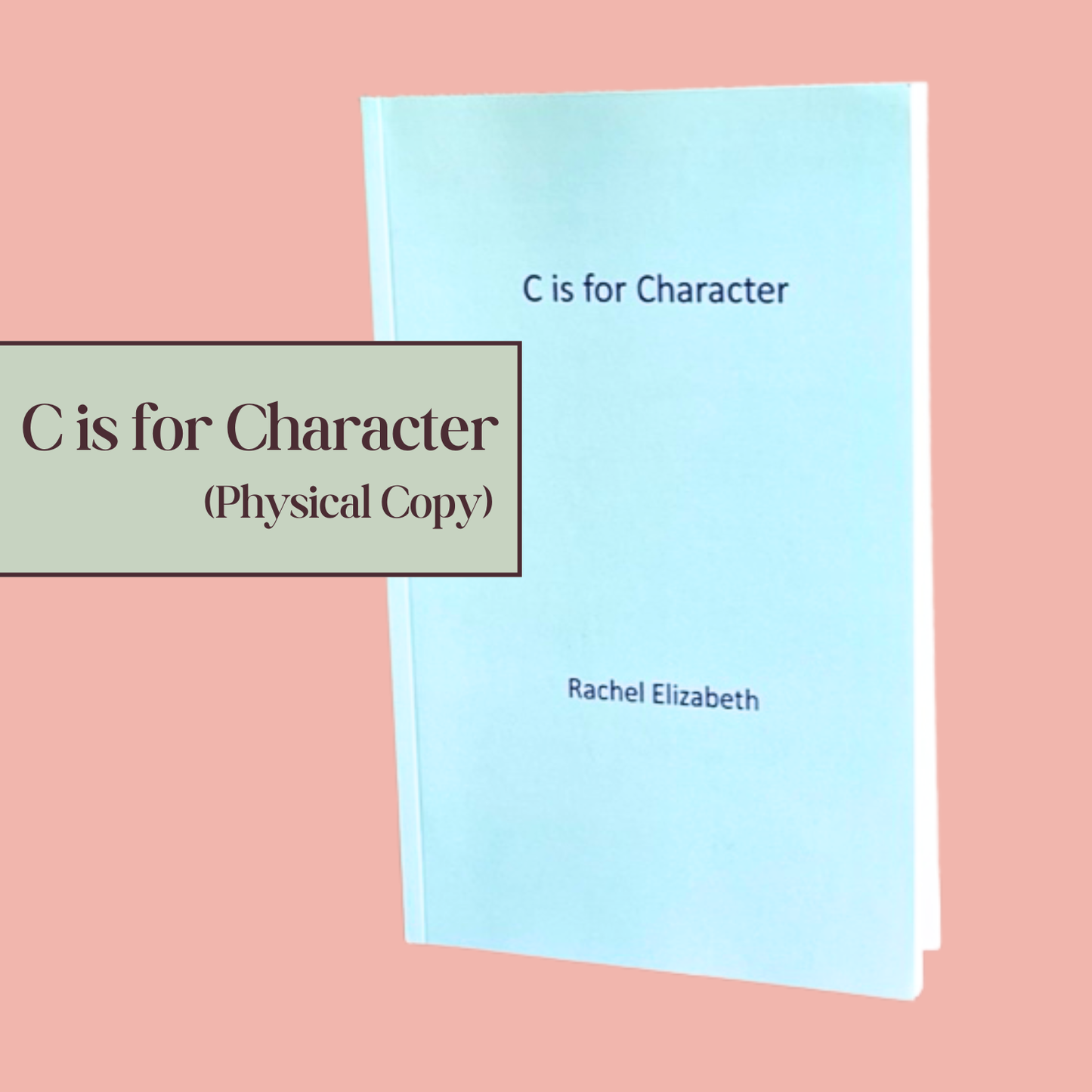 C is for Character (A Positive Character Guide for Teens)