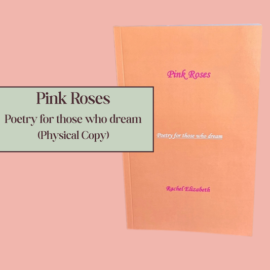 Pink Roses (Poetry for those who dream)