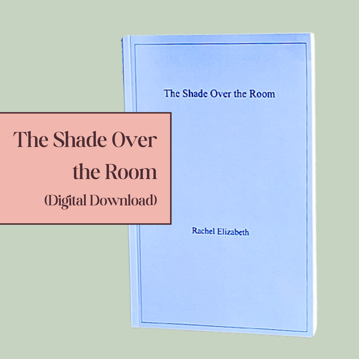 Digital Download: The Shade Over the Room (A Romance Novella)